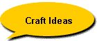 Craft Ideas